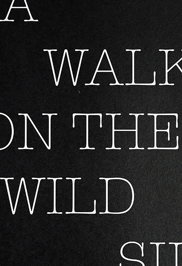 A WALK ON THE WILD SIDE